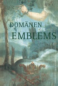 Cover: Die Dom&auml;nen des Emblems: Ausserliterarische Anwendungen der Emblematik - Harrassowitz Verlag