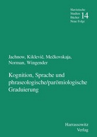 Abbildung von: Kognition, Sprache und phraseologische /parömiologische Graduierung - Harrassowitz Verlag