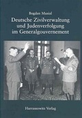 Cover: Deutsche Zivilverwaltung und Judenverfolgung im Generalgouvernement - Harrassowitz Verlag