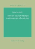 Cover: Temporale Satzverbindungen in altosmanischen Prosatexten - Harrassowitz Verlag