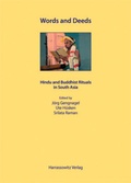 Cover: Words and Deeds - Hindu and Buddhist Rituals in South Asia - Harrassowitz Verlag