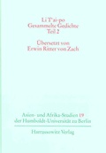 Cover: Li T'ai-po - Gesammelte Gedichte / Li T'ai-po - Gesammelte Gedichte - Harrassowitz Verlag