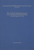Cover: Kataloge der Universit&auml;tsbibliothek Heidelberg / Die Codices Palatini germanici in der Universit&auml;tsbibliothek Heidelberg - Harrassowitz Verlag