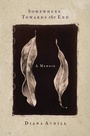 Cover: Somewhere Towards the End - WW Norton & Co