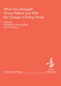 Enlarge image Cover: What has changed? Taiwan Before and After the Change in Ruling Parties - Harrassowitz Verlag