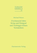 Cover: Zweitausend Jahre Krieg und Drangsal und Tschinggis Khans Verm&auml;chtnis - Harrassowitz Verlag