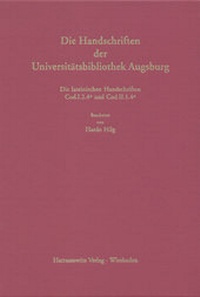 Abbildung von: Die Handschriften der Universitätsbibliothek Augsburg - Erste Reihe:... / Lateinische mittelalterliche Handschriften in Quarto der Universitätsbibliothek Augsburg - Harrassowitz Verlag