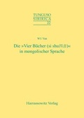 Cover: Die "Vier B&uuml;cher" (si shu) in mongolischer Sprache - Harrassowitz Verlag