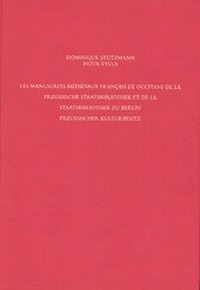 Abbildung von: Staatsbibliothek zu Berlin - Preussischer Kulturbesitz. Kataloge... / Erste Reihe. Handschriften / Les Manuscrits médiévaux francais et occitans de la Preussische Staatsbibliothek et de la Staatsbibliothek zu Berlin Preussischer Kulturbesitz - Harrassowitz Verlag