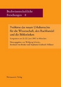 Abbildung von: Probleme des neuen Urheberrechts für die Wissenschaft, den Buchhandel und die Bibliotheken - Harrassowitz Verlag