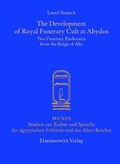 Cover: The Development of Royal Funerary Cult at Abydos - Harrassowitz Verlag