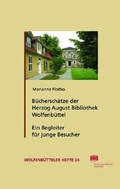 Cover: B&uuml;chersch&auml;tze der Herzog August Bibliothek Wolfenb&uuml;ttel - Harrassowitz Verlag