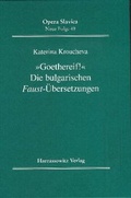 Cover: "Goethereif!" Die bulgarischen Faust-&Uuml;bersetzungen - Harrassowitz Verlag