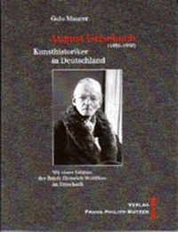 Enlarge image Cover: August Grisebach (1881-1950). Kunsthistoriker in Deutschland - Harrassowitz Verlag