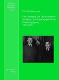 Cover: Der Untergang des Dritten Reiches im Spiegel der deutsch-japanischen Kulturbegegnung - Harrassowitz Verlag