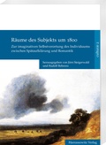 Cover: R&auml;ume des Subjekts um 1800 - Harrassowitz Verlag