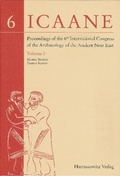 Cover: Proceedings of the 6th International Congress of the Archaeology of the Ancient Near East - Harrassowitz Verlag