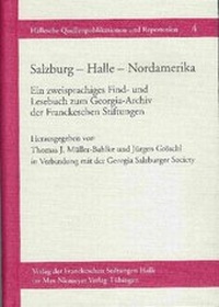 Abbildung von: Salzburg - Halle - Nordamerika. Ein zweisprachiges Find- und Lesebuch zum Georgia-Archiv der Franckeschen Stiftungen - Harrassowitz Verlag