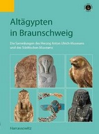 Abbildung von: Altägypten in Braunschweig - Harrassowitz Verlag