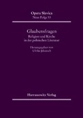 Cover: Glaubensfragen. Religion und Kirche in der polnischen Literatur des 20. Jahrhunderts - Harrassowitz Verlag