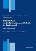 Cover: Bibliotheken und Informationsgesellschaft in Deutschland. Eine Einf&uuml;hrung - Harrassowitz Verlag