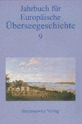 Cover: Jahrbuch f&uuml;r Europ&auml;ische &Uuml;berseegeschichte 10 - Harrassowitz Verlag
