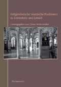 Cover: Zeitgen&ouml;ssische islamische Positionen zu Koexistenz und Gewalt - Harrassowitz Verlag