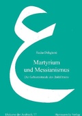 Cover: Martyrium und Messianismus - Harrassowitz Verlag