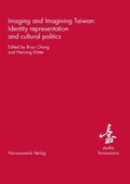 Cover: Imaging and Imagining Taiwan - Harrassowitz Verlag