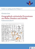 Cover: Geographisch-osirianische Prozessionen aus Philae, Dendara und Athribis - Harrassowitz Verlag