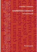 Cover: Aserbaidschanisch. Kurzgrammatik - Harrassowitz Verlag