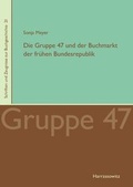Cover: Die Gruppe 47 und der Buchmarkt der fr&uuml;hen Bundesrepublik - Harrassowitz Verlag