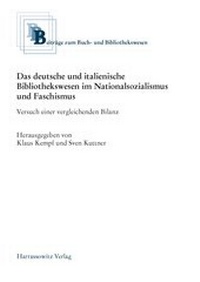 Abbildung von: Das deutsche und italienische Bibliothekswesen im Nationalsozialismus und Faschismus - Harrassowitz Verlag