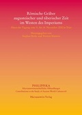 Cover: R&ouml;mische Gr&auml;ber augusteischer und tiberischer Zeit im Westen des Imperiums - Harrassowitz Verlag