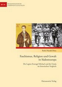 Abbildung von: Faschismus, Religion und Gewalt in Südosteuropa - Harrassowitz Verlag
