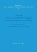 Cover: 100 Jahre arch&auml;ologische Feldforschungen in Nordost-Syrien -eine Bilanz - Harrassowitz Verlag