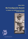 Cover: Die Fremdsprache Deutsch im Zeitalter der Aufkl&auml;rung, der Klassik und der Romantik - Harrassowitz Verlag