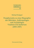 Cover: Paraphernalia zu einer Biographie des Sibiristen, Anthropologen und Arch&auml;ologen Vladimir Il'ic Iochel'son (1855-1937) - Harrassowitz Verlag