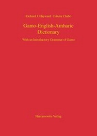 Abbildung von: Gamo-English-Amharic Dictionary With an Introductory Grammar of Gamo - Harrassowitz Verlag