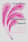 Cover: Supernormal Stimuli - WW Norton & Co