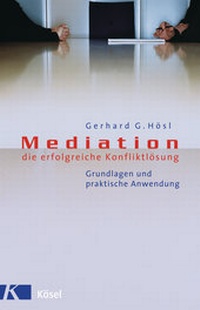 Abbildung von: Mediation - die erfolgreiche Konfliktlösung - Kösel