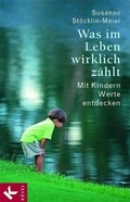 Cover: Was im Leben wirklich z&auml;hlt - K&ouml;sel