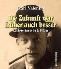Abbildung von: Die Zukunft war früher auch besser - Rosenheimer Verlagshaus