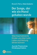 Cover: Der Junge, der wie ein Hund gehalten wurde - K&ouml;sel