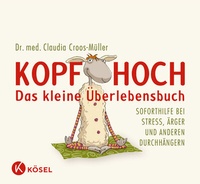 Abbildung von: Kopf hoch - das kleine Überlebensbuch - Kösel