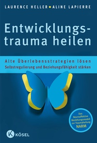 Abbildung von: Entwicklungstrauma heilen - Kösel