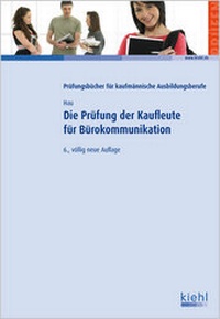 Abbildung von: Die Prüfung der Kaufleute für Bürokommunikation - NWB