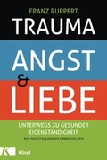 Cover: Trauma, Angst und Liebe - K&ouml;sel