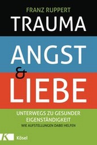 Enlarge image Cover: Trauma, Angst und Liebe - Kösel