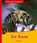 Cover: Meine gro&szlig;e Tierbibliothek: Die Biene - Esslinger